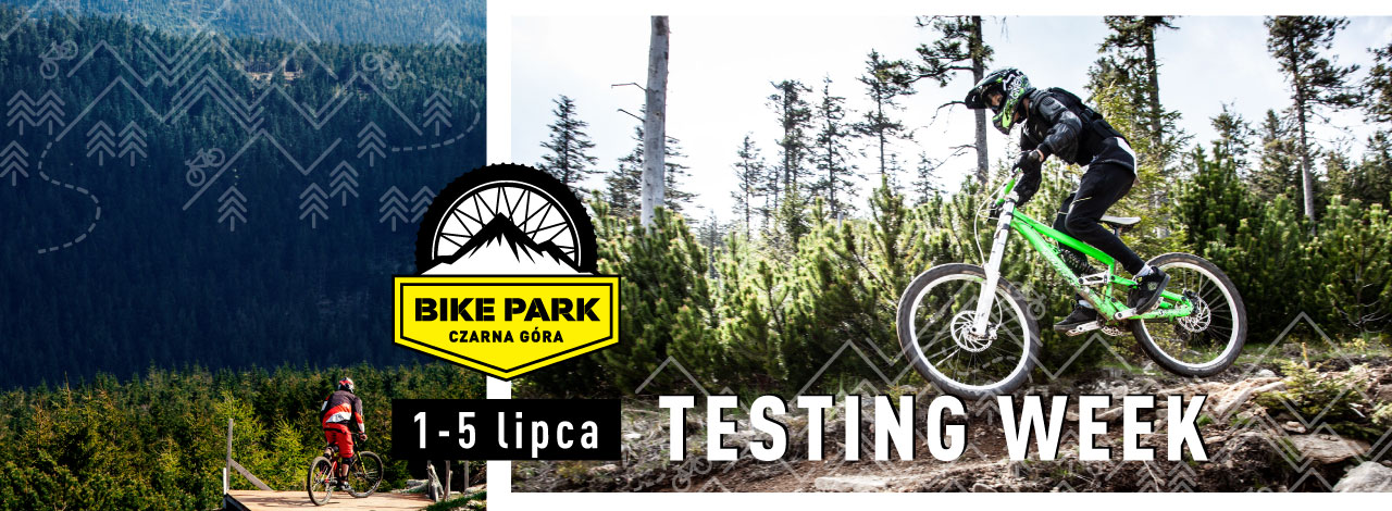 Bike Park Czarna Góra Testing Week
